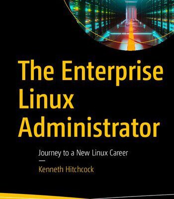 خرید و دانلود نسخه کامل کتاب The Enterprise Linux Administrator: Journey to a New Linux Career
