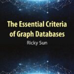 خرید و دانلود نسخه کامل کتاب The Essential Criteria of Graph Databases