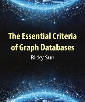 خرید و دانلود نسخه کامل کتاب The Essential Criteria of Graph Databases