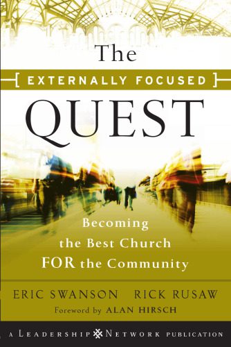 خرید و دانلود نسخه کامل کتاب The Externally Focused Quest: Becoming the Best Church for the Community (Jossey-Bass Leadership Network Series)_688146a9d8d26.jpeg خرید و دانلود نسخه کامل کتاب The Externally Focused Quest: Becoming the Best Church for the Community (Jossey-Bass Leadership Network Series)