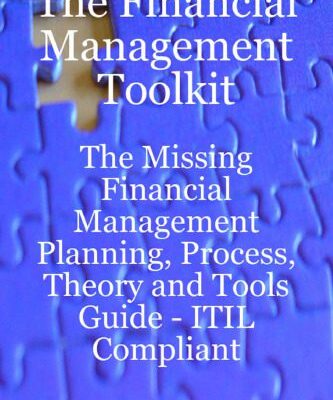 خرید و دانلود نسخه کامل کتاب The Financial Management Toolkit – The Missing Financial Management Planning, Process, Theory and Tools Guide –   ITIL Compliant
