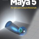 خرید و دانلود نسخه کامل کتاب The Focal Easy Guide to Maya 5: For New Users and Professionals