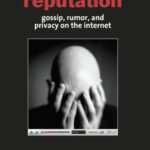 خرید و دانلود نسخه کامل کتاب The Future of Reputation: Gossip, Rumor, and Privacy on the Internet