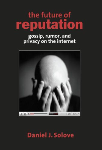 خرید و دانلود نسخه کامل کتاب The Future of Reputation: Gossip, Rumor, and Privacy on the Internet_6883e1d5bbc82.jpeg خرید و دانلود نسخه کامل کتاب The Future of Reputation: Gossip, Rumor, and Privacy on the Internet