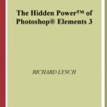 خرید و دانلود نسخه کامل کتاب The Hidden Power of PhotoShop Elements 3