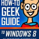 خرید و دانلود نسخه کامل کتاب The How-To Geek Guide to Windows 8