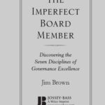 خرید و دانلود نسخه کامل کتاب The Imperfect Board Member: Discovering the Seven  Disciplines of Governance Excellence