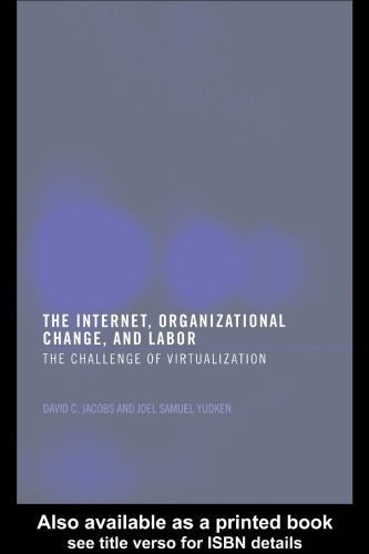 خرید و دانلود نسخه کامل کتاب The Internet, Organizational Change and Labor: The Challenge of Virtualization_6883c09a88568.jpeg خرید و دانلود نسخه کامل کتاب The Internet, Organizational Change and Labor: The Challenge of Virtualization