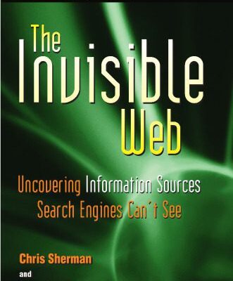 خرید و دانلود نسخه کامل کتاب The Invisible Web: Uncovering Information Sources Search Engines Can not See