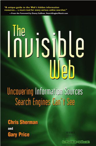 خرید و دانلود نسخه کامل کتاب The Invisible Web: Uncovering Information Sources Search Engines Can not See_6884836ef114e.jpeg خرید و دانلود نسخه کامل کتاب The Invisible Web: Uncovering Information Sources Search Engines Can not See