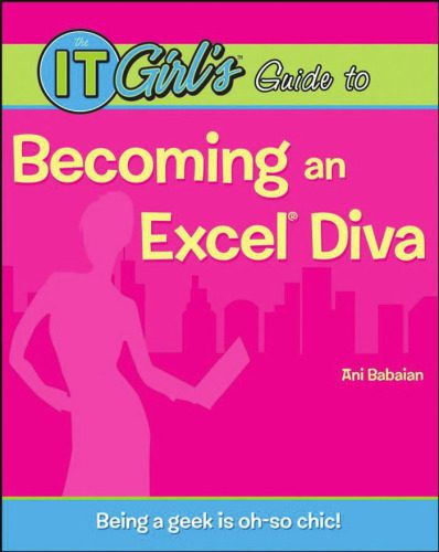 خرید و دانلود نسخه کامل کتاب The IT Girl’s Guide to Becoming an Excel Diva_687c0a8de9c7d.jpeg خرید و دانلود نسخه کامل کتاب The IT Girl’s Guide to Becoming an Excel Diva