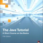 خرید و دانلود نسخه کامل کتاب The Java Tutorials (A Short Course On the Basics)