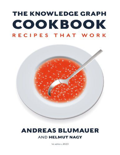 خرید و دانلود نسخه کامل کتاب The Knowledge Graph Cookbook_686aab399062b.jpeg خرید و دانلود نسخه کامل کتاب The Knowledge Graph Cookbook