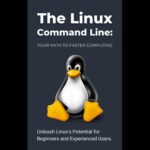 خرید و دانلود نسخه کامل کتاب The Linux Command Line: Your Path to Faster Computing: Unleash Linux’s Potential for Beginners and Experienced Users