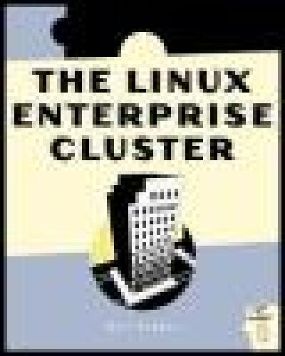 خرید و دانلود نسخه کامل کتاب The Linux Enterprise Cluster: Build a Highly Available Cluster with Commodity Hardware and Free Software_686d1b8d6eadc.jpeg خرید و دانلود نسخه کامل کتاب The Linux Enterprise Cluster: Build a Highly Available Cluster with Commodity Hardware and Free Software