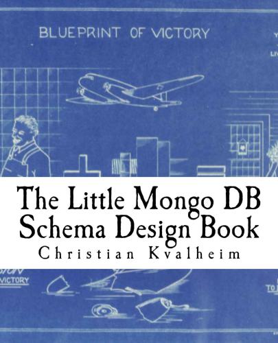 خرید و دانلود نسخه کامل کتاب The Little Mongo DB Schema Design Book_68670903ee87d.jpeg خرید و دانلود نسخه کامل کتاب The Little Mongo DB Schema Design Book