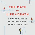 خرید و دانلود نسخه کامل کتاب The Math of Life and Death:  7 Mathematical Principles That Shape Our Lives [2020] -  +  Pdf