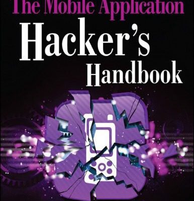 خرید و دانلود نسخه کامل کتاب The Mobile Application Hacker’s Handbook