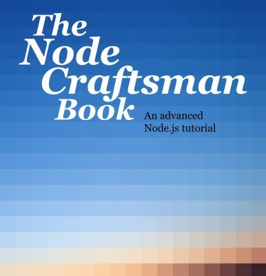 خرید و دانلود نسخه کامل کتاب The node craftsman book : An advanced nodejs tutorial