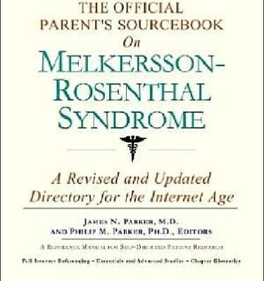 خرید و دانلود نسخه کامل کتاب The Official Parent’s Sourcebook on Melkersson-Rosenthal Syndrome: A Revised and Updated Directory for the Internet Age