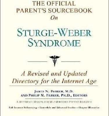 خرید و دانلود نسخه کامل کتاب The Official Parent’s Sourcebook on Sturge-Weber Syndrome: A Revised and Updated Directory for the Internet Age