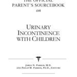 خرید و دانلود نسخه کامل کتاب The Official Parent’s Sourcebook on Urinary Incontinence With Children: A Revised and Updated Directory for the Internet Age