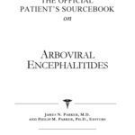 خرید و دانلود نسخه کامل کتاب The Official Patient’s Sourcebook on Arboviral Encephalitides: A Revised and Updated Directory for the Internet Age