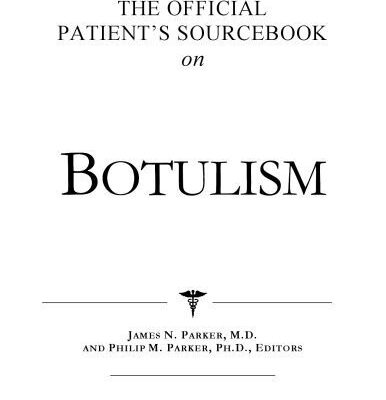 خرید و دانلود نسخه کامل کتاب The Official Patient’s Sourcebook on Botulism: A Revised and Updated Directory for the Internet Age