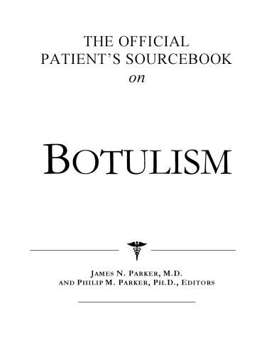 خرید و دانلود نسخه کامل کتاب The Official Patient’s Sourcebook on Botulism: A Revised and Updated Directory for the Internet Age_6883c07e547ce.jpeg خرید و دانلود نسخه کامل کتاب The Official Patient’s Sourcebook on Botulism: A Revised and Updated Directory for the Internet Age