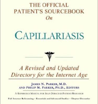 خرید و دانلود نسخه کامل کتاب The Official Patient’s Sourcebook on Capillariasis: A Revised and Updated Directory for the Internet Age
