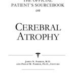 خرید و دانلود نسخه کامل کتاب The Official Patient’s Sourcebook on Cerebral Atrophy: A Revised and Updated Directory for the Internet Age