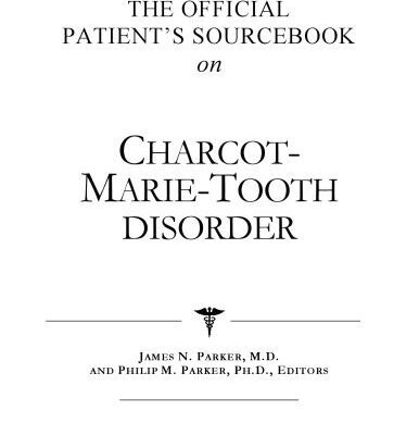 خرید و دانلود نسخه کامل کتاب The Official Patient’s Sourcebook on Charcot-Marie-Tooth Disorder: A Revised and Updated Directory for the Internet Age