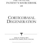 خرید و دانلود نسخه کامل کتاب The Official Patient’s Sourcebook on Corticobasal Degeneration: A Revised and Updated Directory for the Internet Age