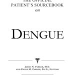 خرید و دانلود نسخه کامل کتاب The Official Patient’s Sourcebook on Dengue: A Revised and Updated Directory for the Internet Age