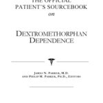 خرید و دانلود نسخه کامل کتاب The Official Patient’s Sourcebook on Dextromethorphan Dependence: A Revised and Updated Directory for the Internet Age