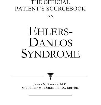 خرید و دانلود نسخه کامل کتاب The Official Patient’s Sourcebook on Ehlers-Danlos Syndrome: A Revised and Updated Directory for the Internet Age