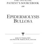 خرید و دانلود نسخه کامل کتاب The Official Patient’s Sourcebook on Epidermolysis Bullosa: A Revised and Updated Directory for the Internet Age