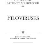 خرید و دانلود نسخه کامل کتاب The Official Patient’s Sourcebook on Filoviruses: A Revised and Updated Directory for the Internet Age