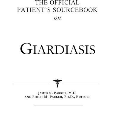 خرید و دانلود نسخه کامل کتاب The Official Patient’s Sourcebook on Giardiasis: A Revised and Updated Directory for the Internet Age