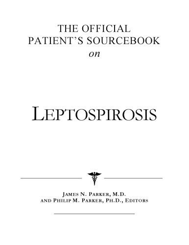 خرید و دانلود نسخه کامل کتاب The Official Patient’s Sourcebook on Leptospirosis: A Revised and Updated Directory for the Internet Age_6883c5687fac8.jpeg خرید و دانلود نسخه کامل کتاب The Official Patient’s Sourcebook on Leptospirosis: A Revised and Updated Directory for the Internet Age