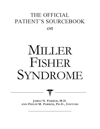 خرید و دانلود نسخه کامل کتاب The Official Patient’s Sourcebook on Miller Fisher Syndrome: A Revised and Updated Directory for the Internet Age_6883be1e49ee3.jpeg خرید و دانلود نسخه کامل کتاب The Official Patient’s Sourcebook on Miller Fisher Syndrome: A Revised and Updated Directory for the Internet Age