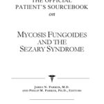 خرید و دانلود نسخه کامل کتاب The Official Patient’s Sourcebook on Mycosis Fungoides and the Sezary Syndrome: A Revised and Updated Directory for the Internet Age