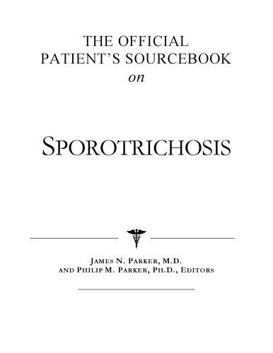 خرید و دانلود نسخه کامل کتاب The Official Patient’s Sourcebook on Sporotrichosis: A Revised and Updated Directory for the Internet Age_6883be71ddcba.jpeg خرید و دانلود نسخه کامل کتاب The Official Patient’s Sourcebook on Sporotrichosis: A Revised and Updated Directory for the Internet Age