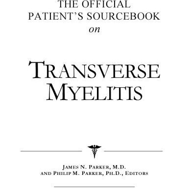 خرید و دانلود نسخه کامل کتاب The Official Patient’s Sourcebook on Transverse Myelitis: A Revised and Updated Directory for the Internet Age