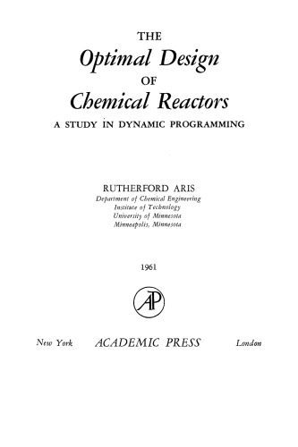 خرید و دانلود نسخه کامل کتاب The Optimal Design of Chemical Reactors: A Study in Dynamic Programming_6870d0154dca4.jpeg خرید و دانلود نسخه کامل کتاب The Optimal Design of Chemical Reactors: A Study in Dynamic Programming