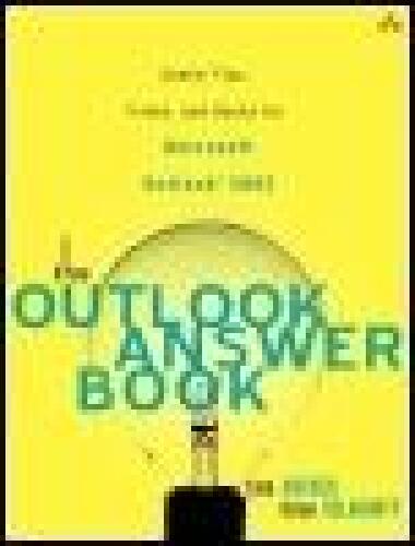 خرید و دانلود نسخه کامل کتاب The Outlook Answer Book: Useful Tips, Tricks, and Hacks for Microsoft Outlook(R) 2003_68680a59c1f6c.jpeg خرید و دانلود نسخه کامل کتاب The Outlook Answer Book: Useful Tips, Tricks, and Hacks for Microsoft Outlook(R) 2003
