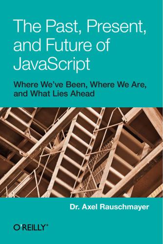 خرید و دانلود نسخه کامل کتاب The Past, Present, and Future of JavaScript_6864dc4e3dfd6.jpeg خرید و دانلود نسخه کامل کتاب The Past, Present, and Future of JavaScript