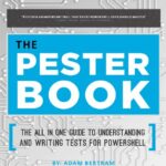 خرید و دانلود نسخه کامل کتاب The Pester Book: The All-in-One Guide to Understanding and Writing Tests for PowerShell