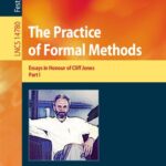خرید و دانلود نسخه کامل کتاب The Practice of Formal Methods: Essays in Honour of Cliff Jones