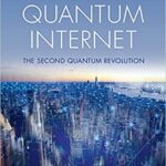 خرید و دانلود نسخه کامل کتاب The Quantum Internet: The Second Quantum Revolution BY Rohde [2021] -  Pdf